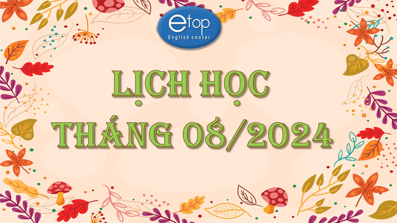 LỊCH HỌC THÁNG 08/2024